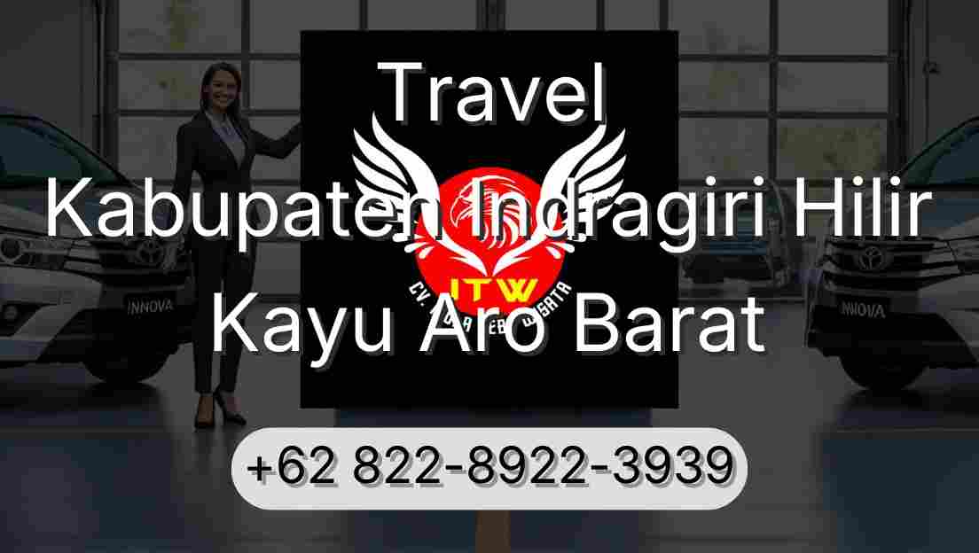 Travel Kabupaten Indragiri Hilir Kayu Aro Barat