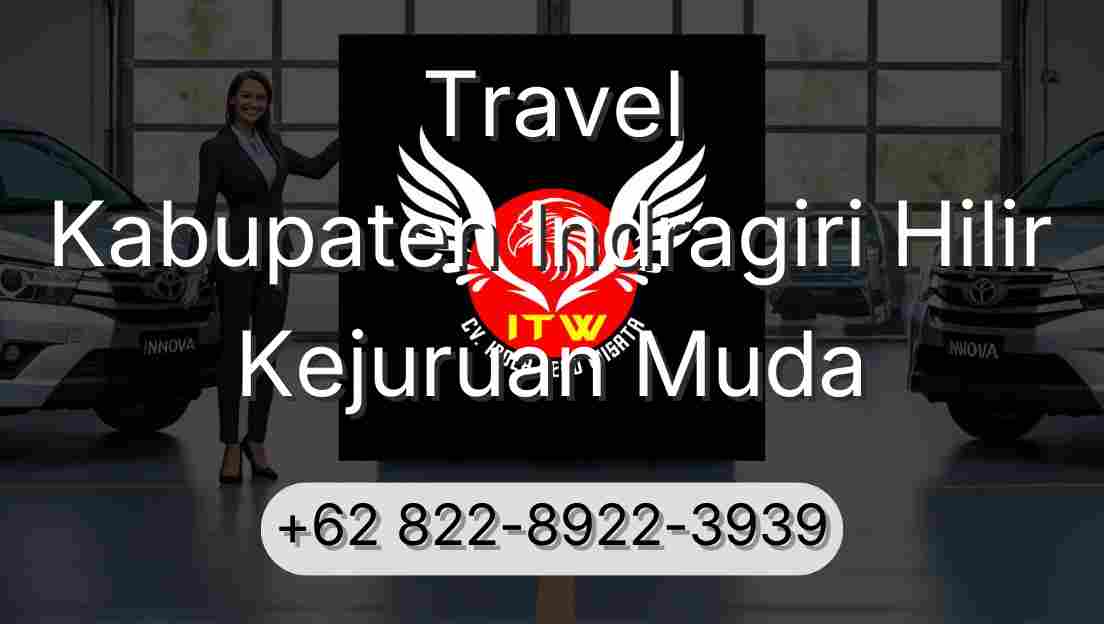 Travel Kabupaten Indragiri Hilir Kejuruan Muda