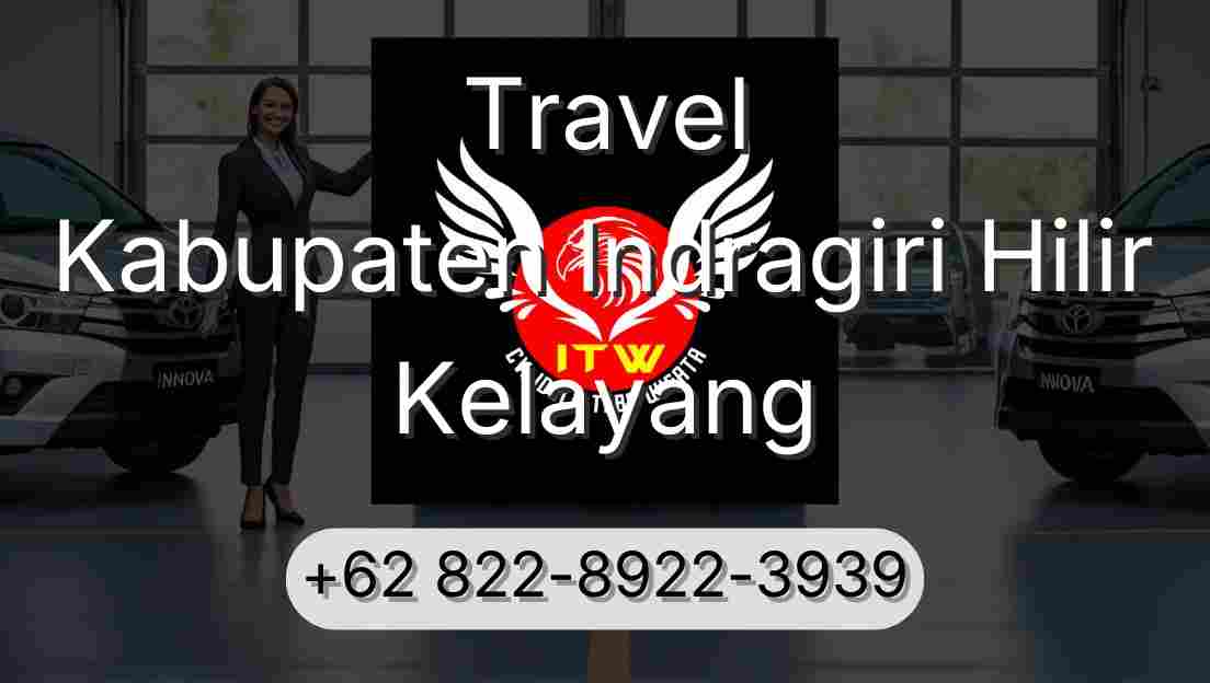 Travel Kabupaten Indragiri Hilir Kelayang