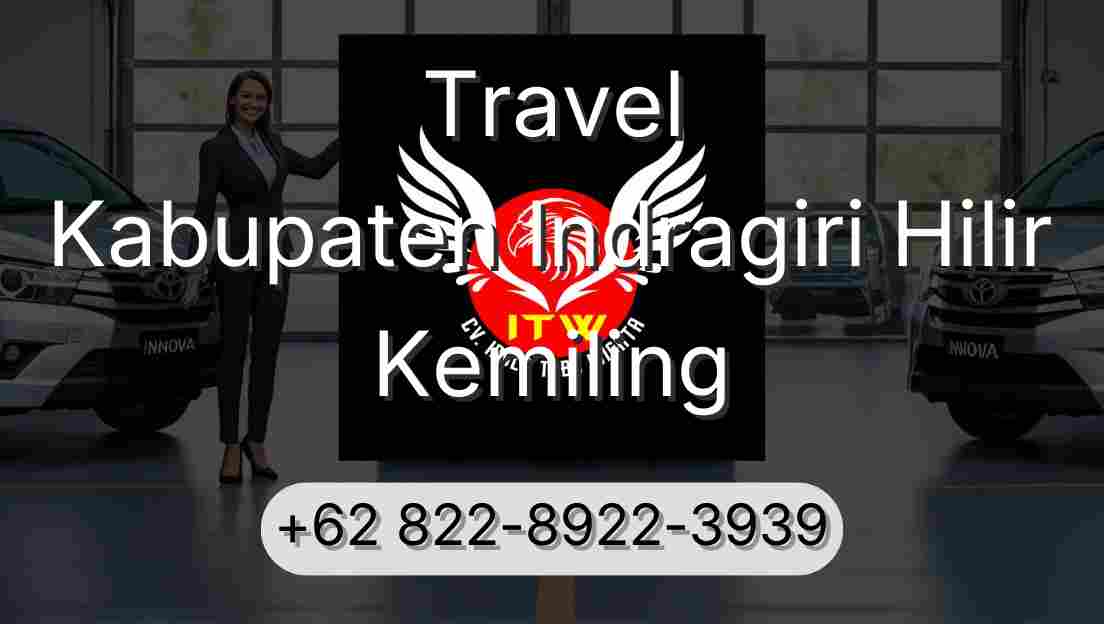 Travel Kabupaten Indragiri Hilir Kemiling
