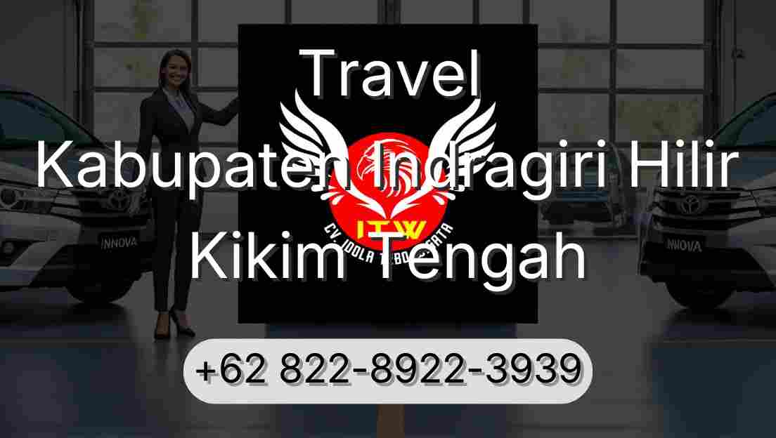 Travel Kabupaten Indragiri Hilir Kikim Tengah