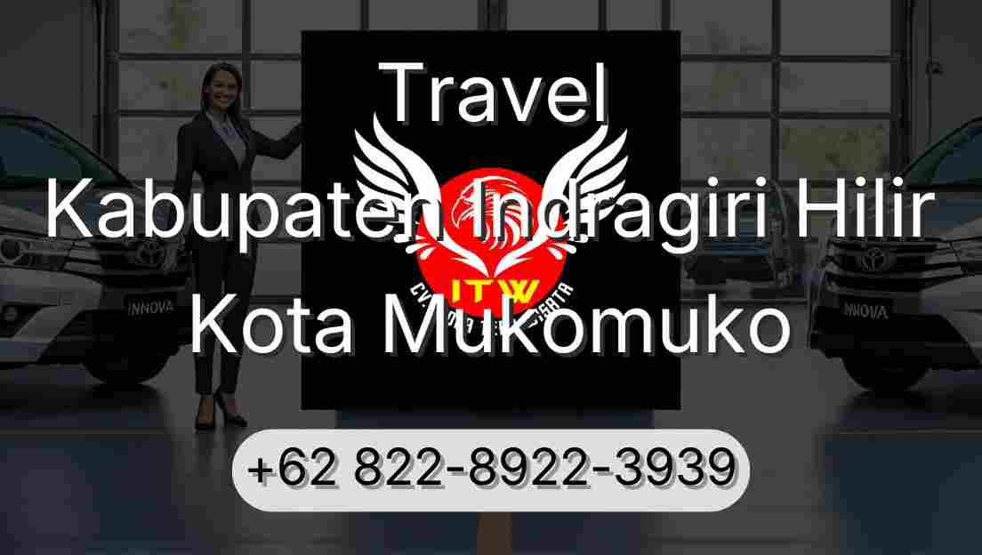 Travel Kabupaten Indragiri Hilir Kota Mukomuko