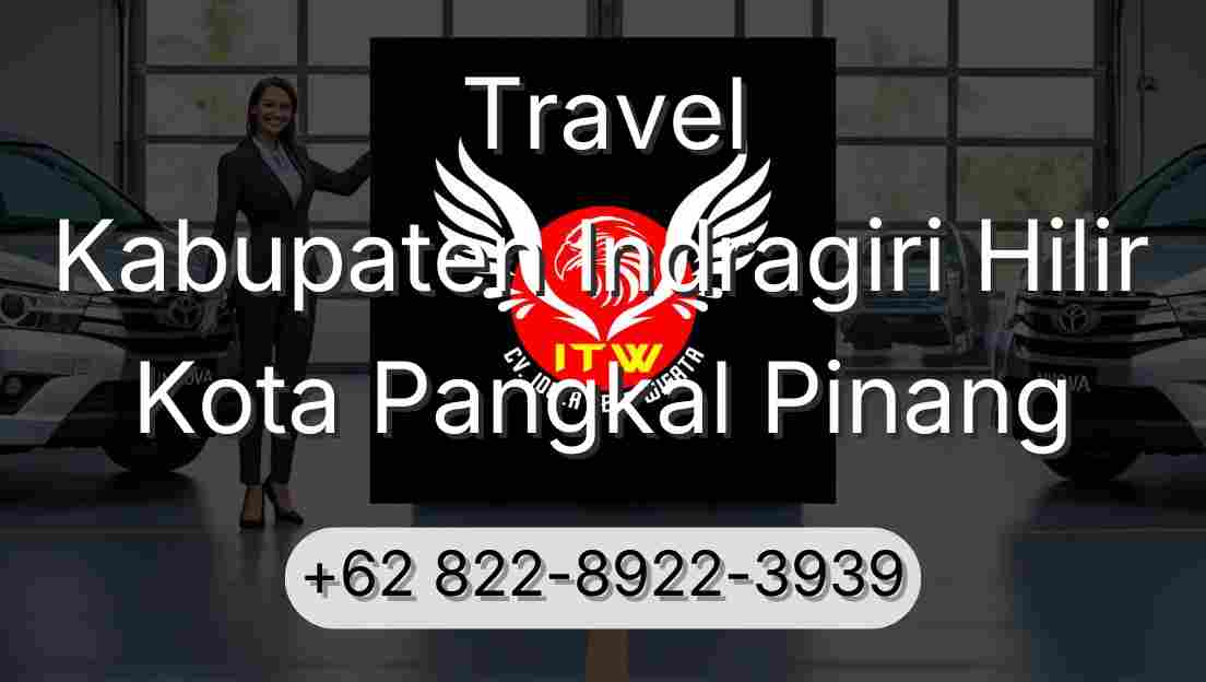 Travel Kabupaten Indragiri Hilir Kota Pangkal Pinang
