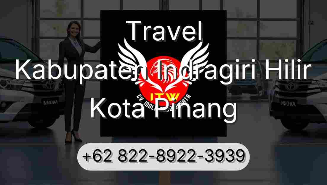 Travel Kabupaten Indragiri Hilir Kota Pinang