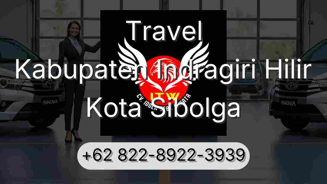 Travel Kabupaten Indragiri Hilir Kota Sibolga