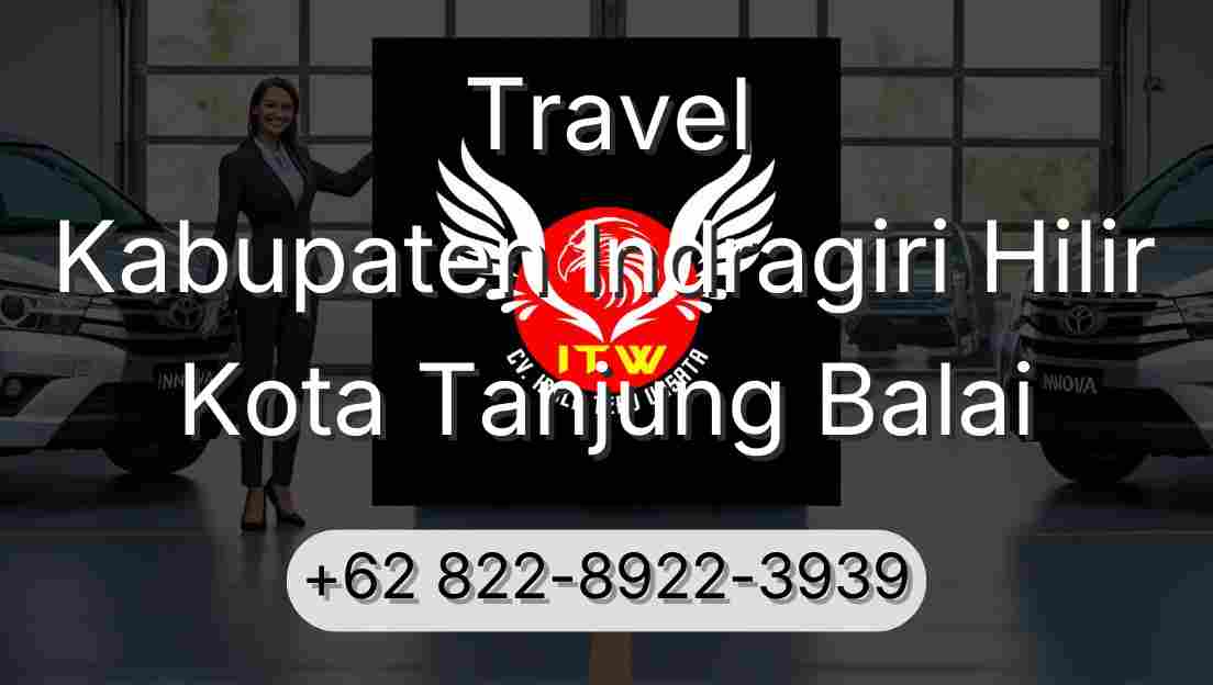 Travel Kabupaten Indragiri Hilir Kota Tanjung Balai