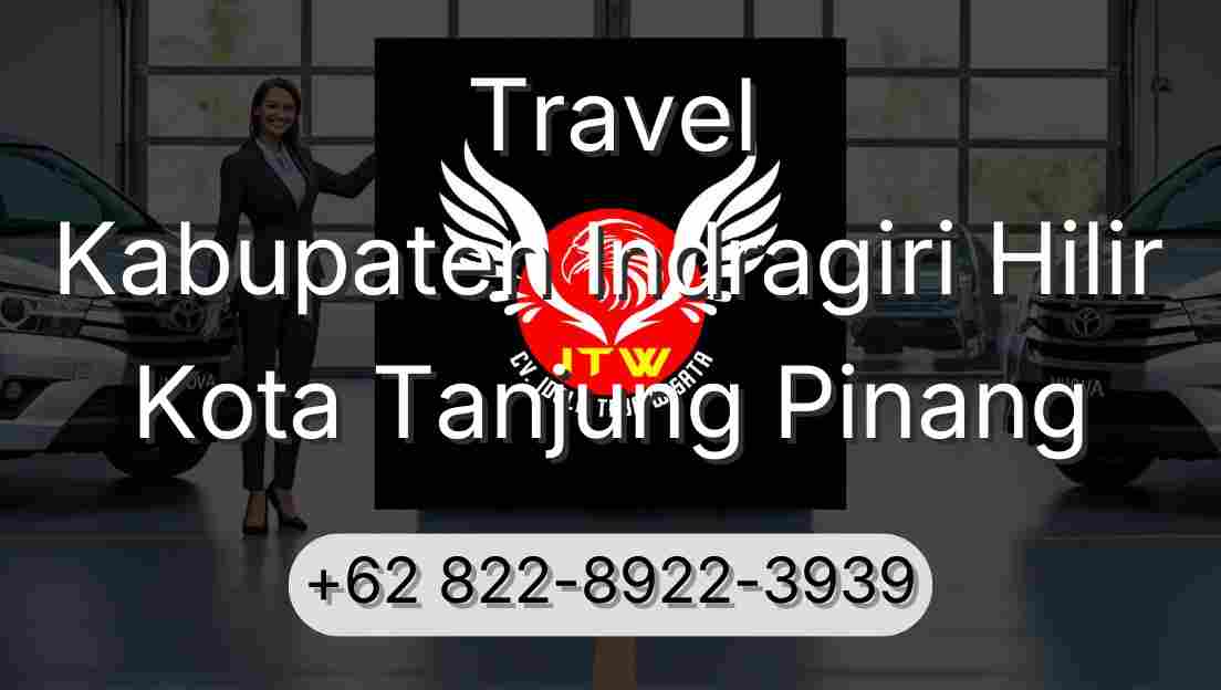 Travel Kabupaten Indragiri Hilir Kota Tanjung Pinang