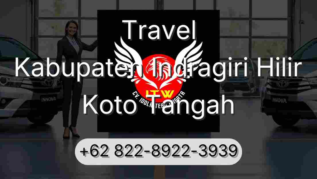 Travel Kabupaten Indragiri Hilir Koto Tangah