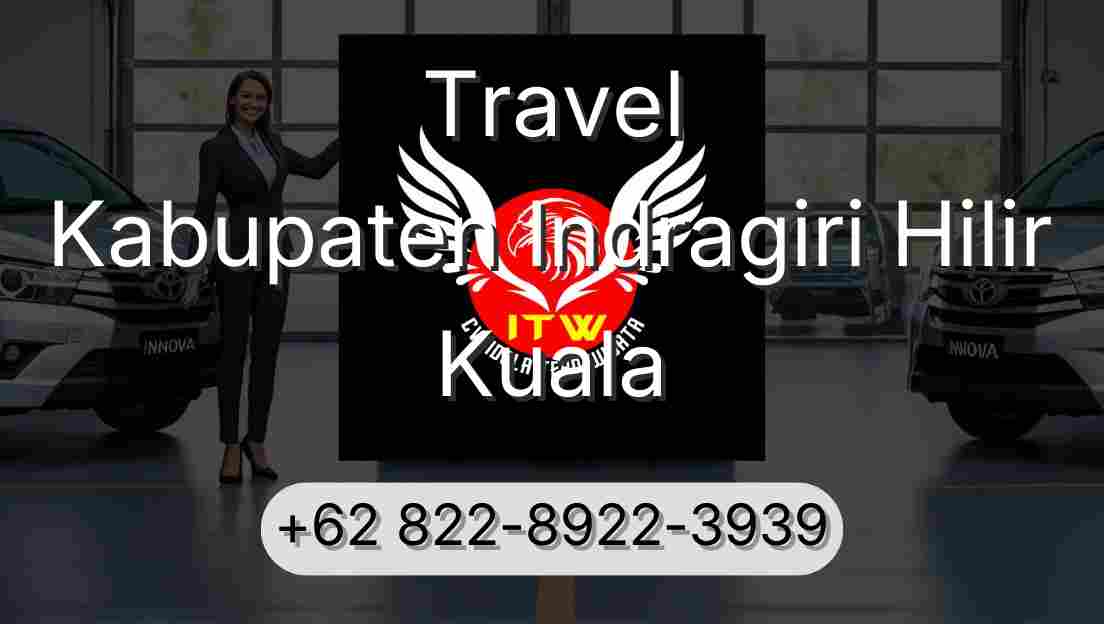 Travel Kabupaten Indragiri Hilir Kuala