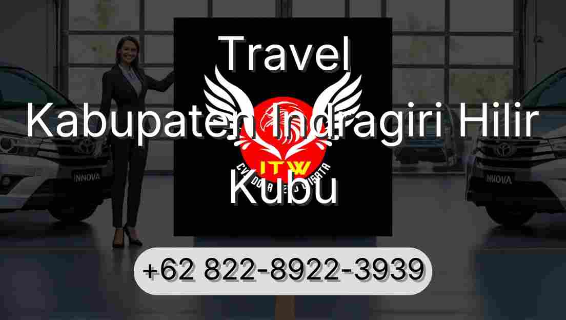 Travel Kabupaten Indragiri Hilir Kubu