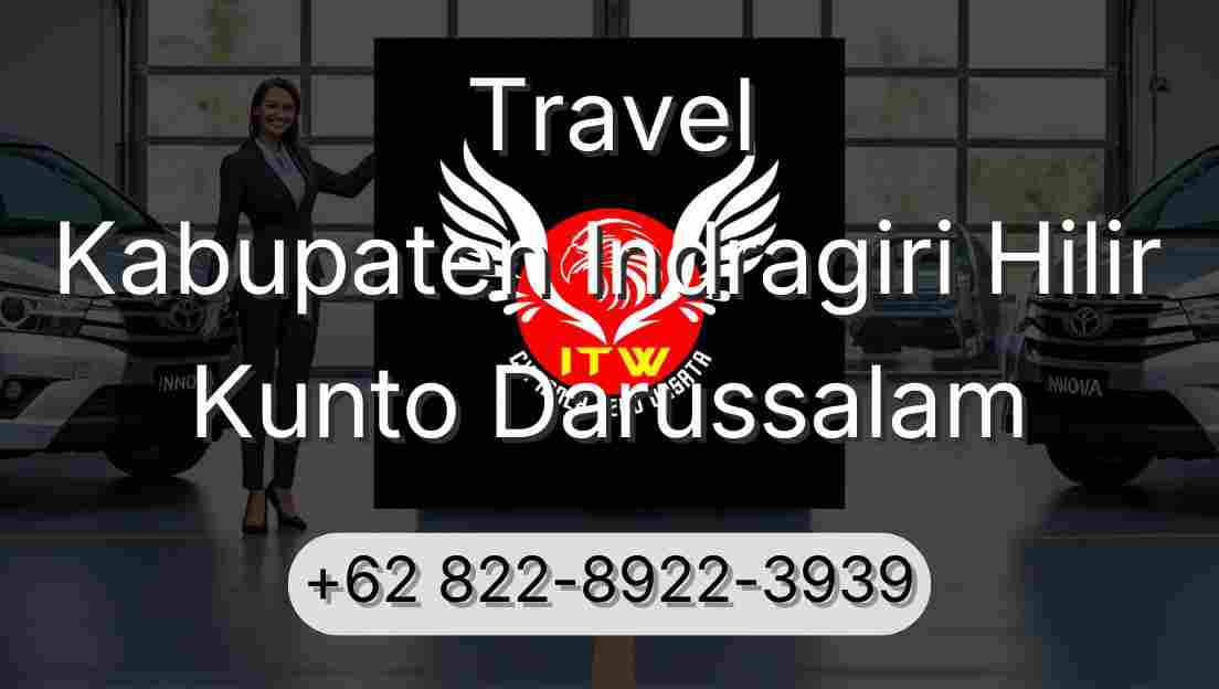 Travel Kabupaten Indragiri Hilir Kunto Darussalam