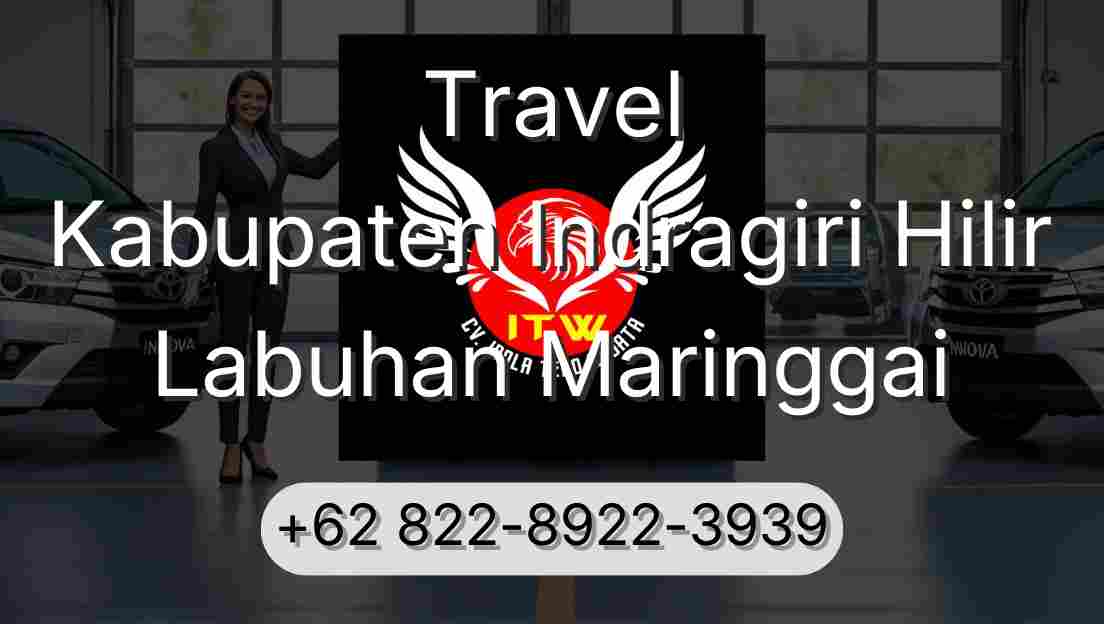 Travel Kabupaten Indragiri Hilir Labuhan Maringgai