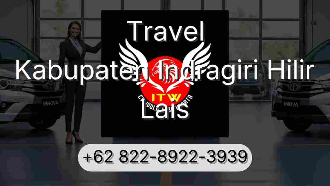 Travel Kabupaten Indragiri Hilir Lais