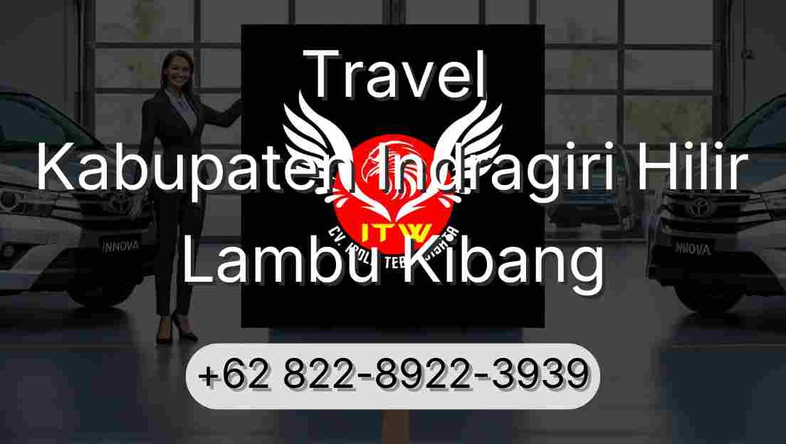 Travel Kabupaten Indragiri Hilir Lambu Kibang