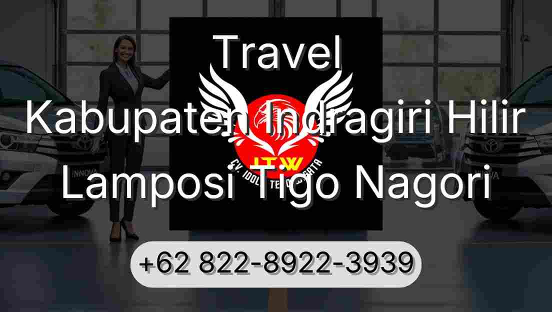 Travel Kabupaten Indragiri Hilir Lamposi Tigo Nagori