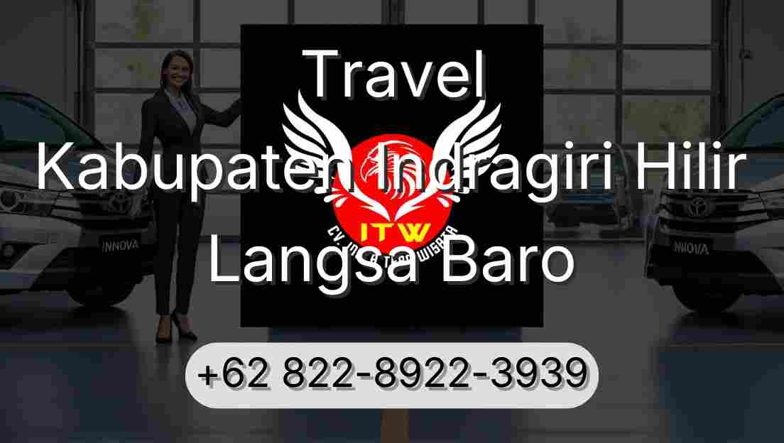Travel Kabupaten Indragiri Hilir Langsa Baro