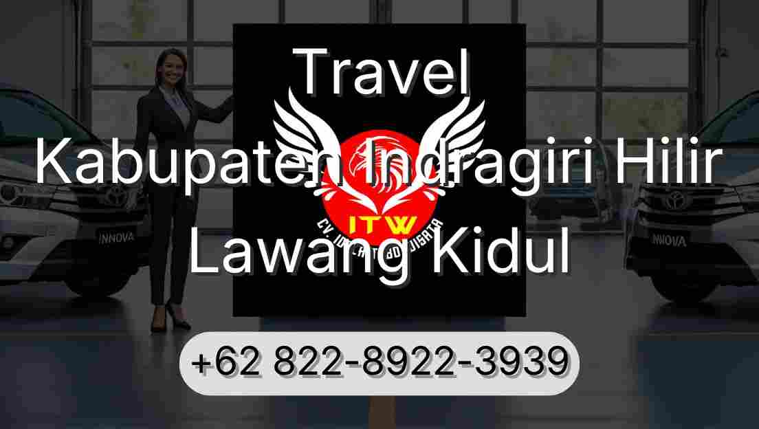 Travel Kabupaten Indragiri Hilir Lawang Kidul