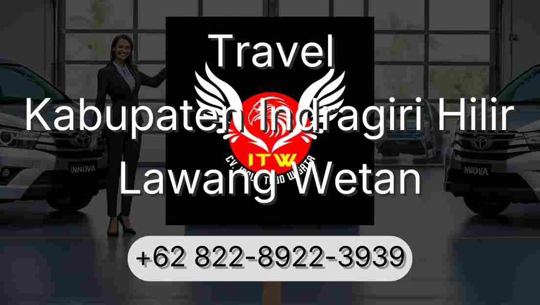 Travel Kabupaten Indragiri Hilir Lawang Wetan