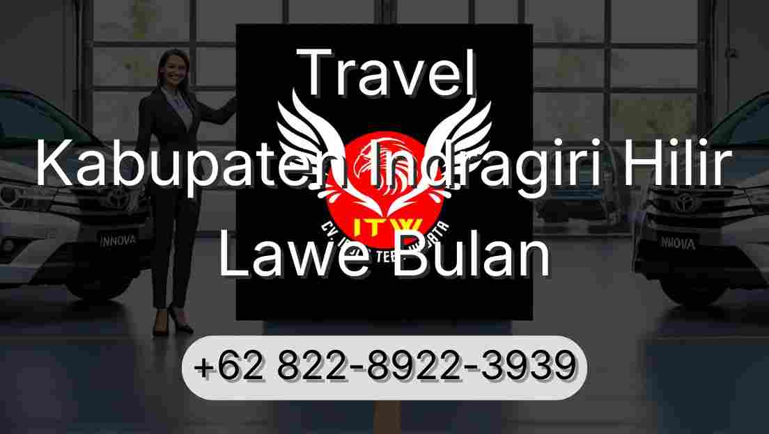 Travel Kabupaten Indragiri Hilir Lawe Bulan