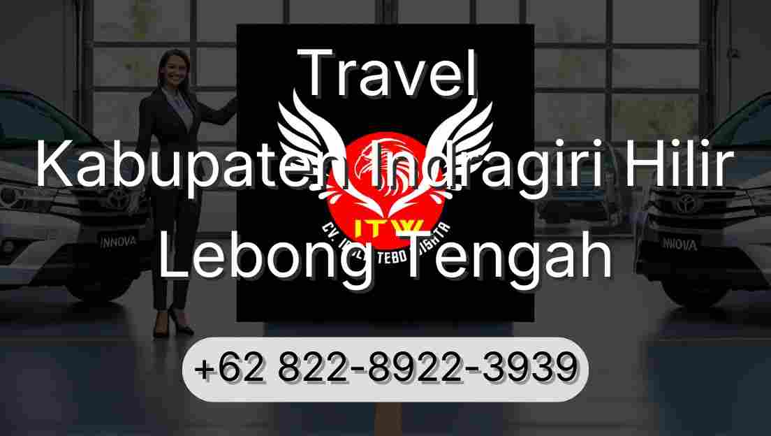 Travel Kabupaten Indragiri Hilir Lebong Tengah