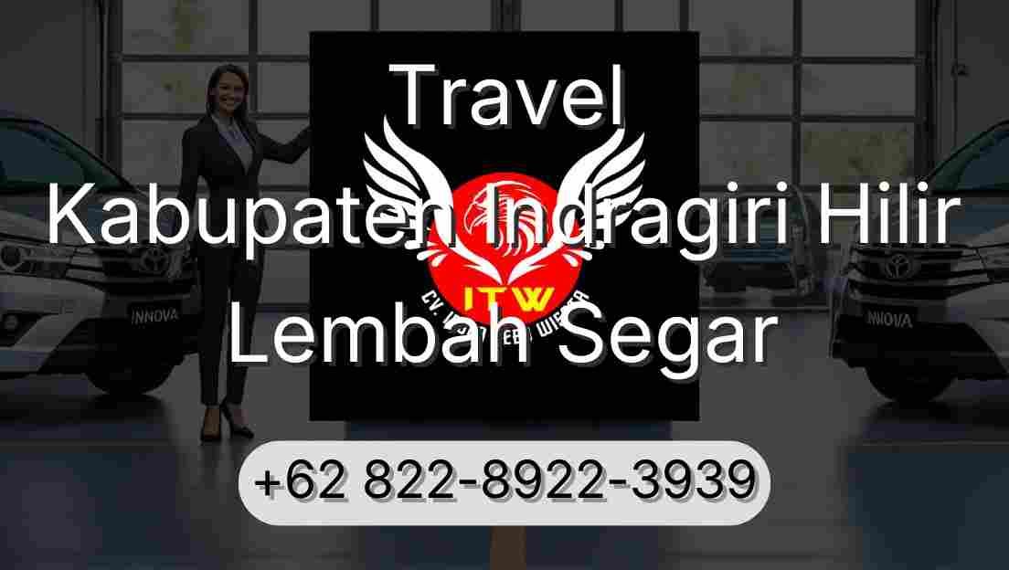 Travel Kabupaten Indragiri Hilir Lembah Segar