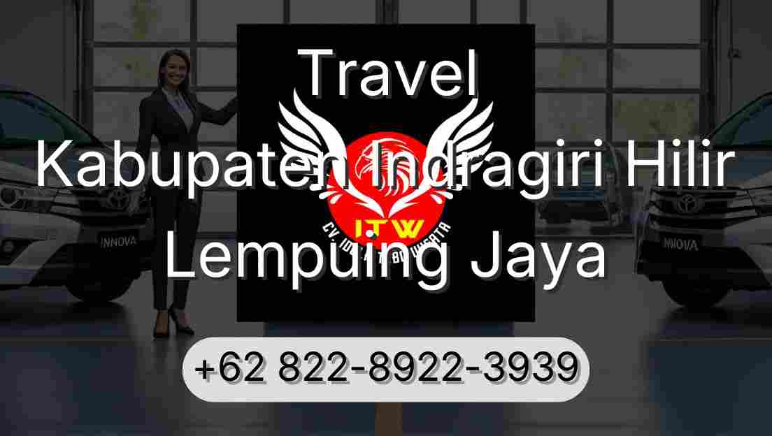 Travel Kabupaten Indragiri Hilir Lempuing Jaya