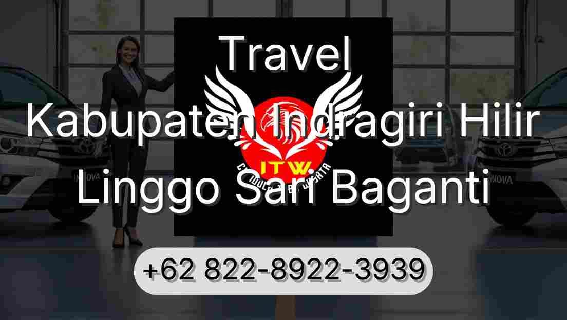 Travel Kabupaten Indragiri Hilir Linggo Sari Baganti