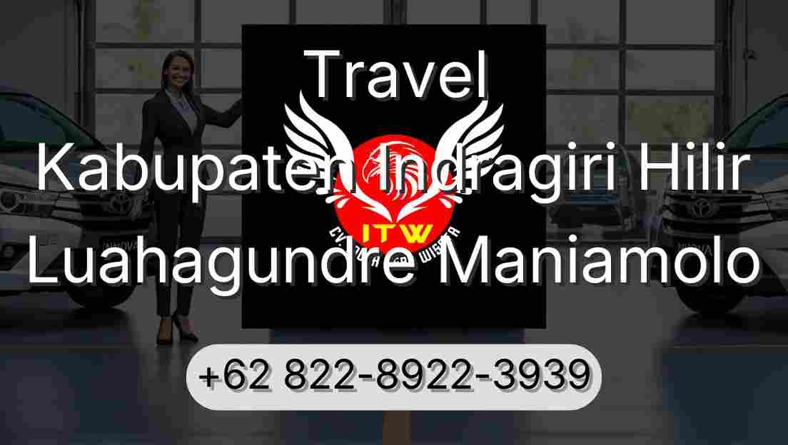 Travel Kabupaten Indragiri Hilir Luahagundre Maniamolo