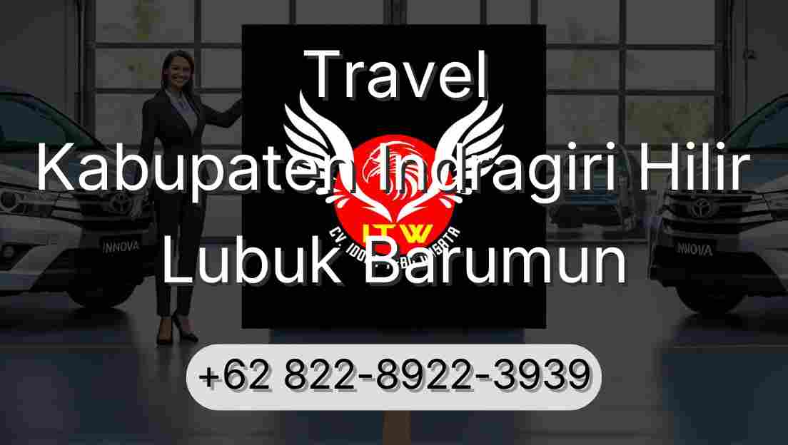 Travel Kabupaten Indragiri Hilir Lubuk Barumun
