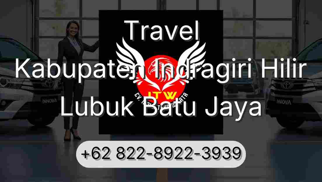 Travel Kabupaten Indragiri Hilir Lubuk Batu Jaya