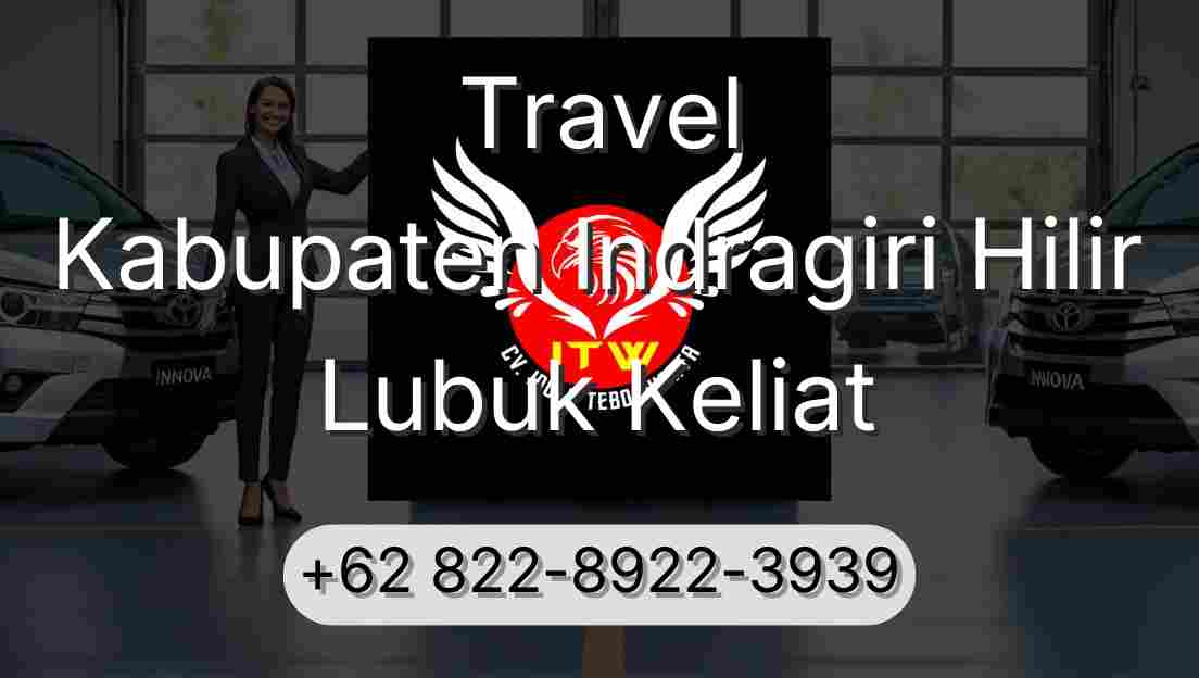 Travel Kabupaten Indragiri Hilir Lubuk Keliat