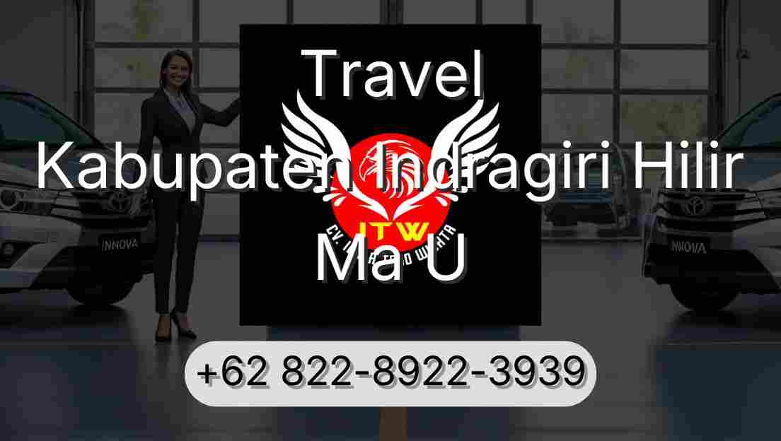 Travel Kabupaten Indragiri Hilir Ma U
