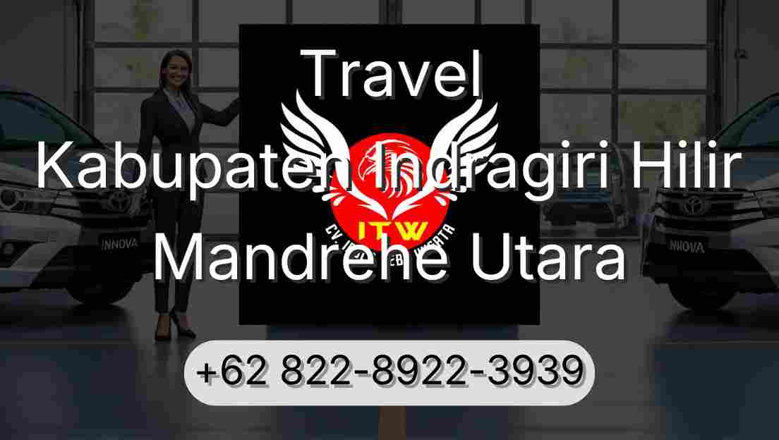 Travel Kabupaten Indragiri Hilir Mandrehe Utara
