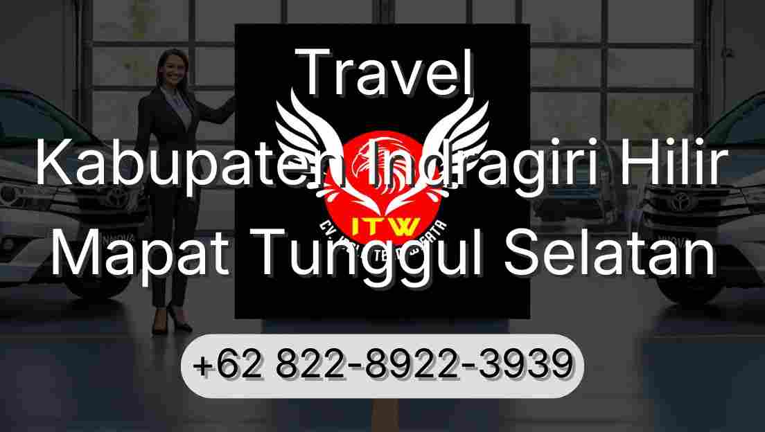 Travel Kabupaten Indragiri Hilir Mapat Tunggul Selatan