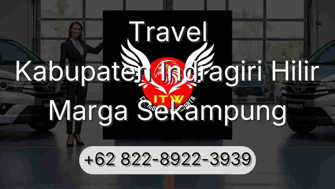 Travel Kabupaten Indragiri Hilir Marga Sekampung