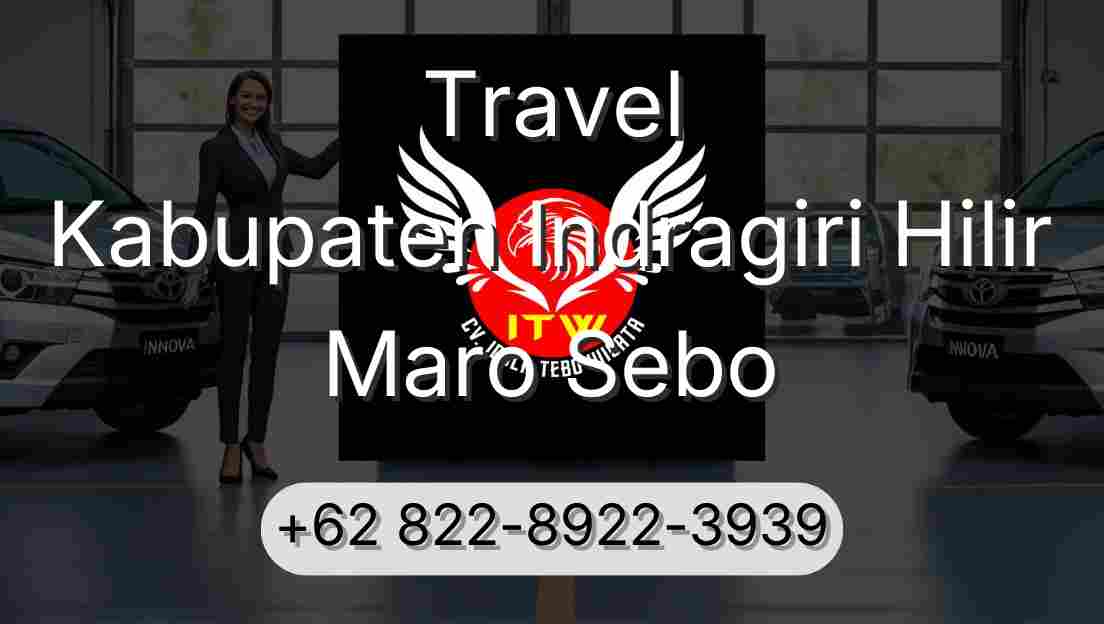 Travel Kabupaten Indragiri Hilir Maro Sebo