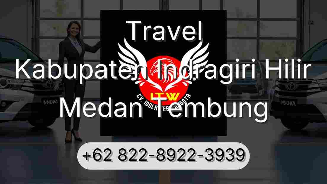 Travel Kabupaten Indragiri Hilir Medan Tembung