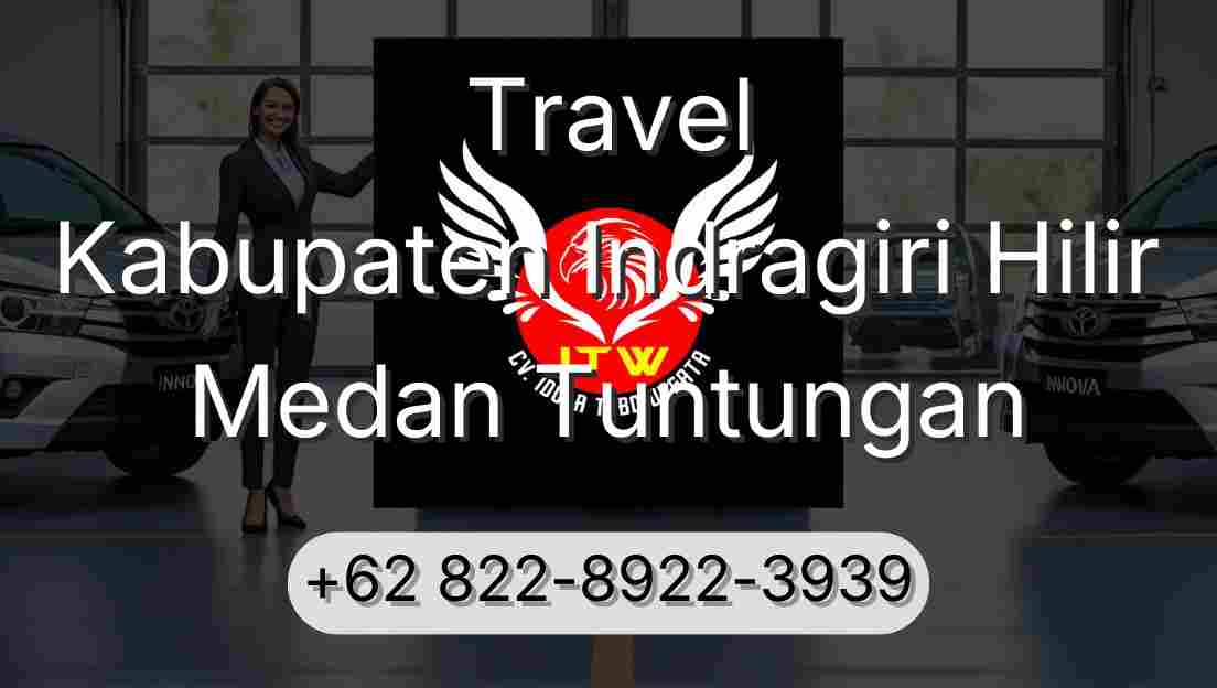 Travel Kabupaten Indragiri Hilir Medan Tuntungan