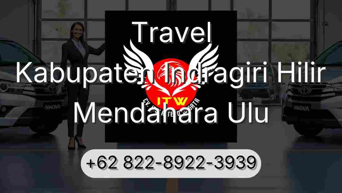 Travel Kabupaten Indragiri Hilir Mendahara Ulu