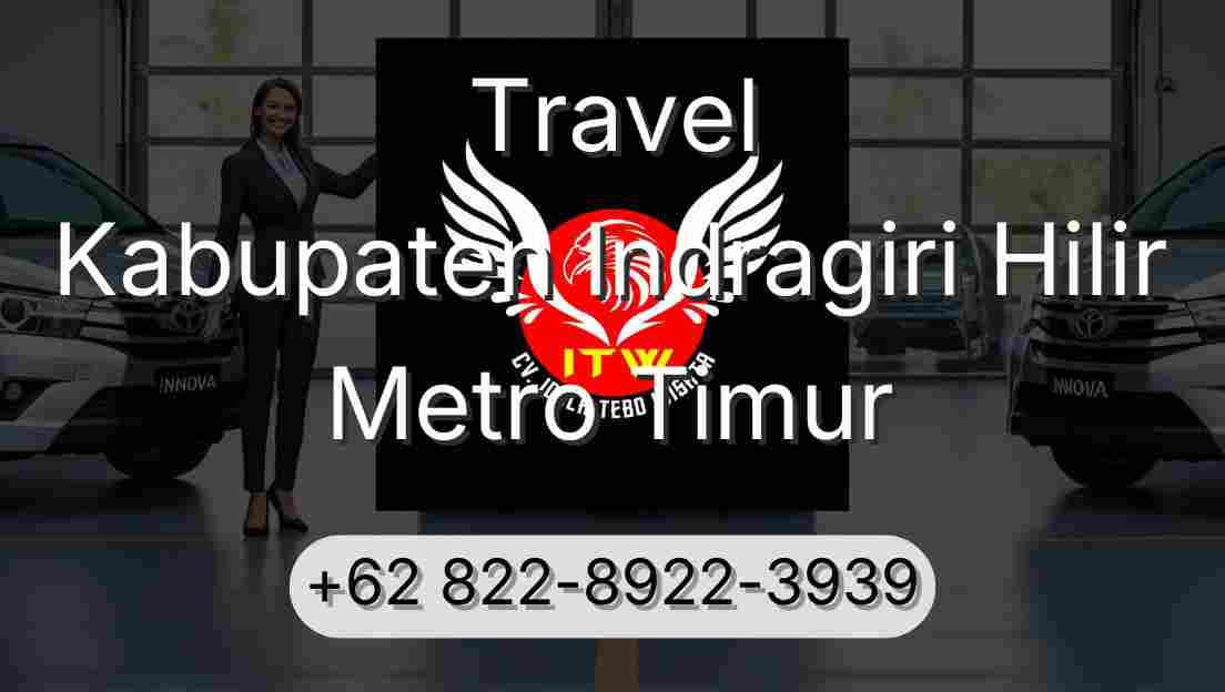 Travel Kabupaten Indragiri Hilir Metro Timur