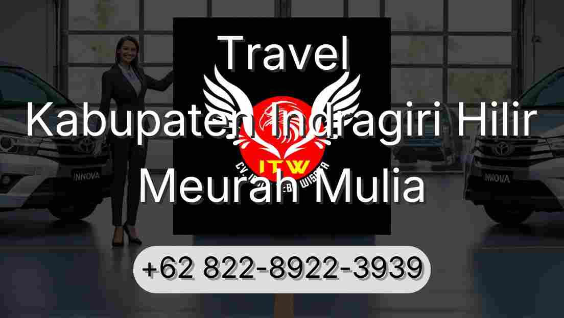 Travel Kabupaten Indragiri Hilir Meurah Mulia