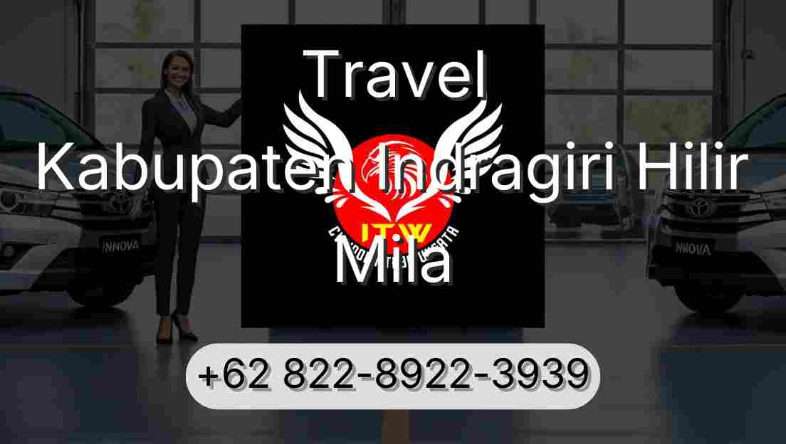 Travel Kabupaten Indragiri Hilir Mila