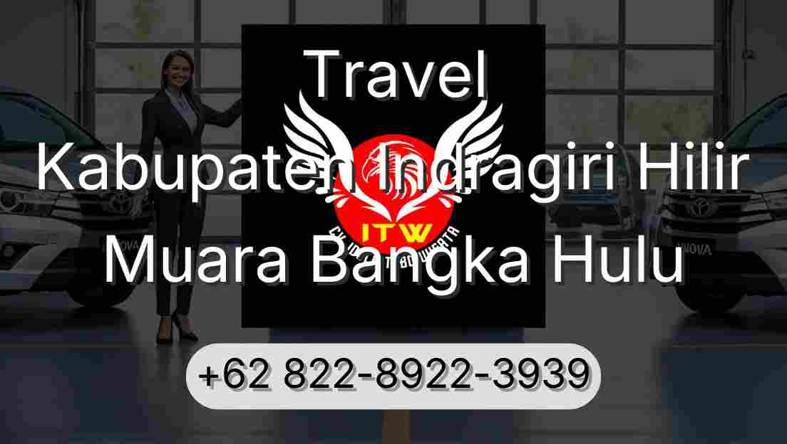 Travel Kabupaten Indragiri Hilir Muara Bangka Hulu