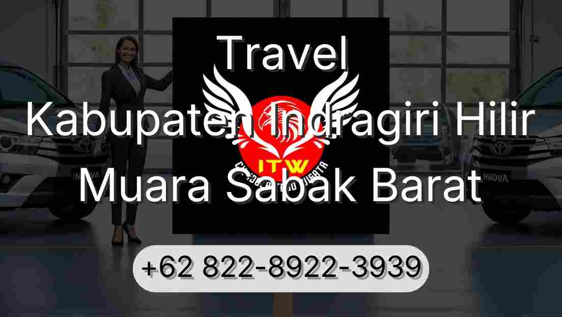 Travel Kabupaten Indragiri Hilir Muara Sabak Barat