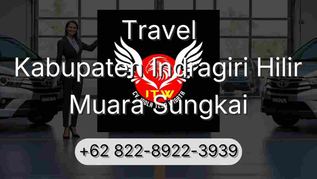 Travel Kabupaten Indragiri Hilir Muara Sungkai