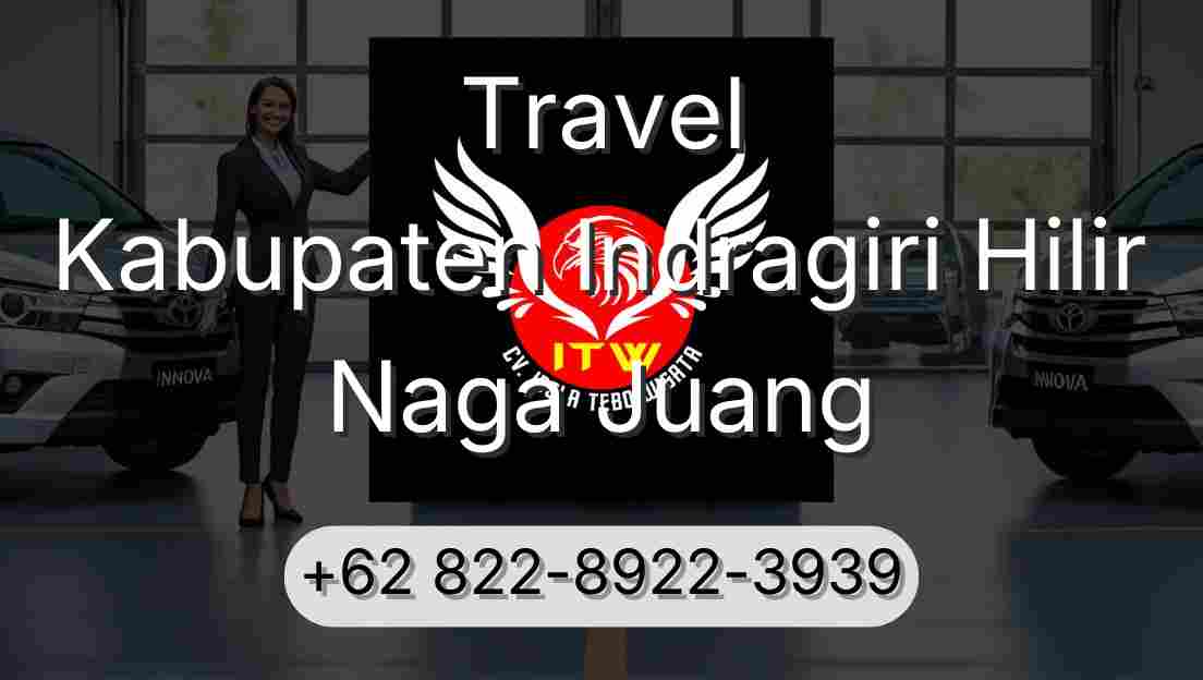 Travel Kabupaten Indragiri Hilir Naga Juang