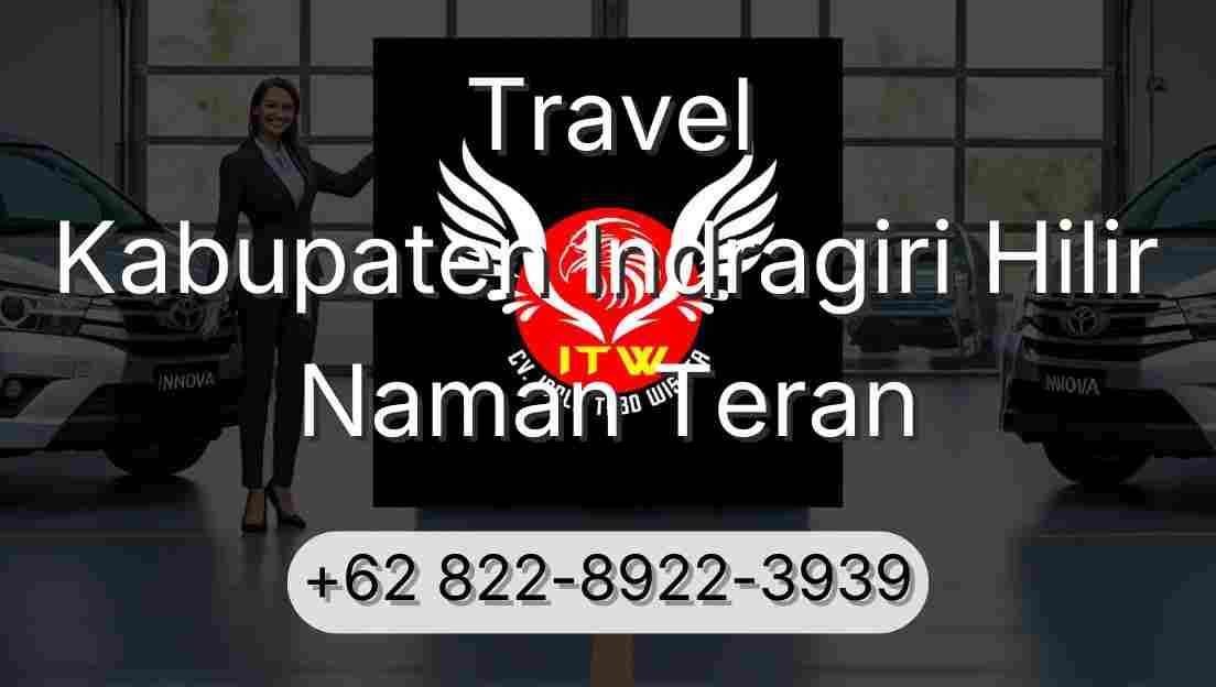 Travel Kabupaten Indragiri Hilir Naman Teran