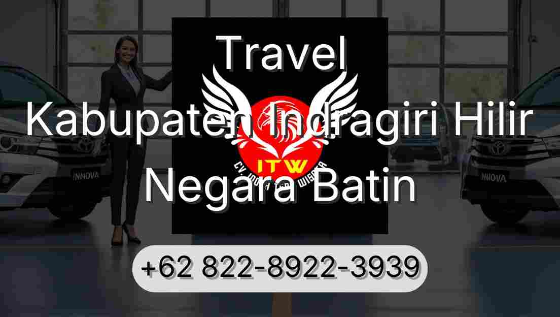 Travel Kabupaten Indragiri Hilir Negara Batin
