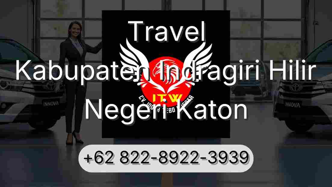 Travel Kabupaten Indragiri Hilir Negeri Katon