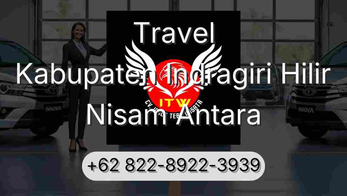 Travel Kabupaten Indragiri Hilir Nisam Antara